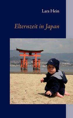 Elternzeit in Japan By Lars Hein 9783839156209 (Paperback)