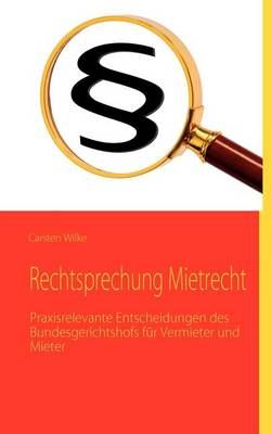 Rechtsprechung Mietrecht By Carsten Wilke 9783839182598 (Paperback)
