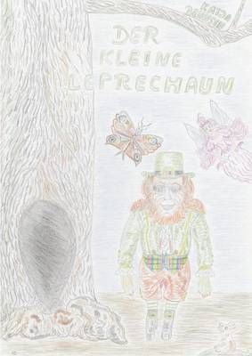 Der kleine Leprechaun:Märchen über einen irischen Kobold, Elfen und Wichtel
