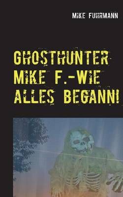 Wie alles begann! By Mike Fuhrmann 9783839199602 (Paperback)