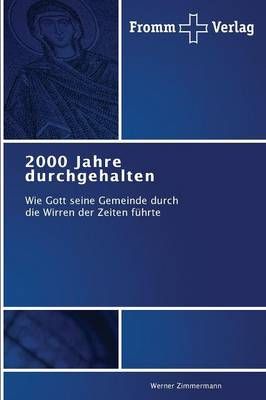 2000 Jahre durchgehalten By Werner Zimmermann 9783841603333