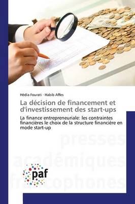 La Decision de Financement Et d'Investissement Des Start-Ups