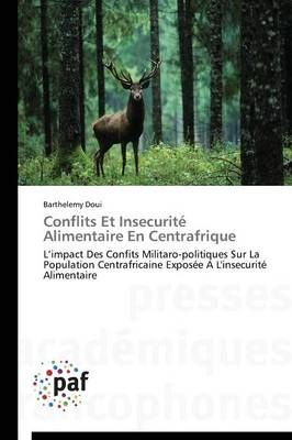 Conflits Et Insecurite Alimentaire En Centrafrique By Doui-B