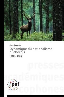 Dynamique Du Nationalisme Quebecois By Kapenda-M 9783841627957