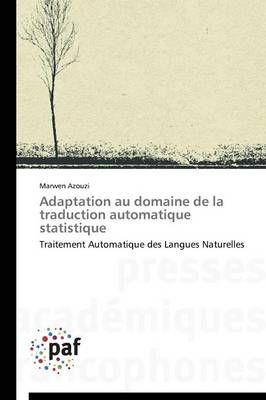 Adaptation Au Domaine de la Traduction Automatique Statistique