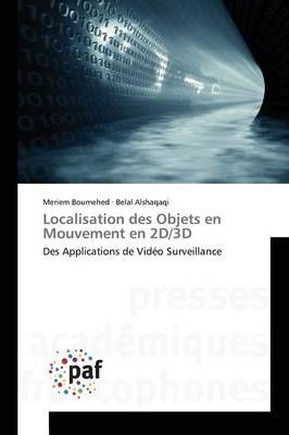 Localisation Des Objets En Mouvement En 2d/3D By Collectif (Paperback)