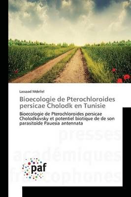 Bioecologie de Pterochloroides persicae Cholodk en Tunisie (Paperback)