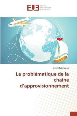 La problématique de la chaîne d¿approvisionnement 9783841660831
