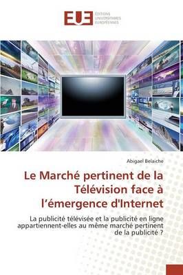 Le marché pertinent de la télévision face à l émergence d'internet