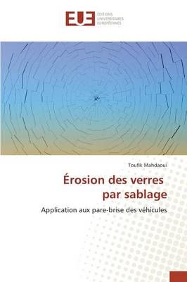 Erosion Des Verres Par Sablage By Mahdaoui-T 9783841673176 (Paperback)