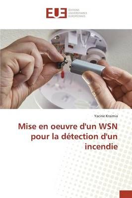 Mise en oeuvre dun WSN pour la détection dun incendie By KRAIMIA-Y