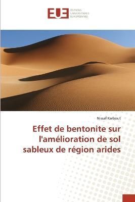 Effet de bentonite sur l'amélioration de sol sableux de région arides