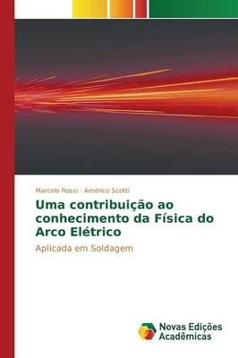Uma contribuicao ao conhecimento da Fisica do Arco Eletrico