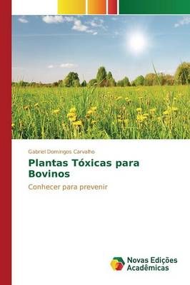 Plantas Toxicas para Bovinos By Carvalho Gabriel Domingos (Paperback)