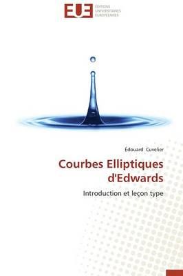 Courbes Elliptiques d'Edwards By Cuvelier-E 9783841733177 (Paperback)