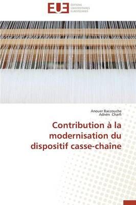 Contribution La Modernisation Du Dispositif Casse-Cha ne (Paperback)