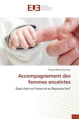 Accompagnement Des Femmes Enceintes By Dutriaux-T 9783841741462