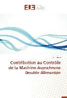 Contribution au contrôle de la machine asynchrone double alimentée