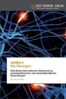 ANIMA II Die UEbungen By Romano Lombardi 9783841750648 (Paperback)