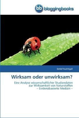 Wirksam oder unwirksam? By Detlef Nachtigall 9783841770394 (Paperback)