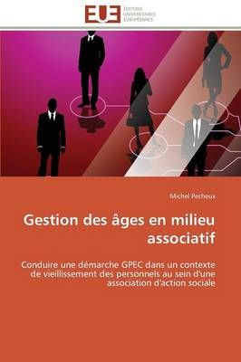 Gestion des âges en milieu associatif By PECHEUX-M 9783841784933