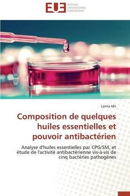 Composition de Quelques Huiles Essentielles Et Pouvoir Antibact rien
