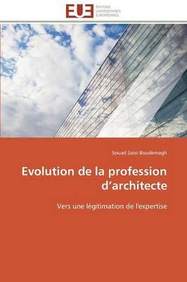 Evolution de la Profession D Architecte By Boudemagh-S 9783841787392