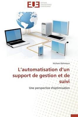 L'Automatisation d'Un Support de Gestion Et de Suivi By Rahmoun-H