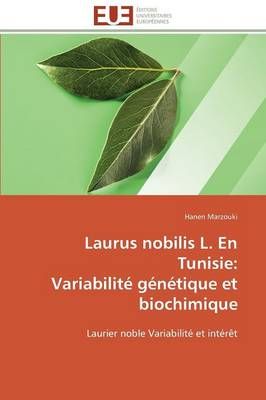 Laurus Nobilis L. En Tunisie By Marzouki-H 9783841794383 (Paperback)