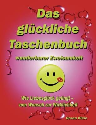 Das gluckliche Taschenbuch wunderbarer Zweisamkeit By Goran Kikic