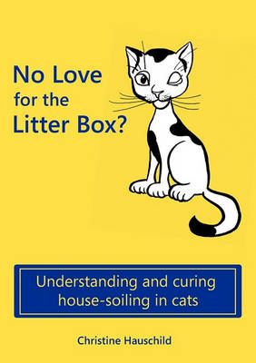 No Love for the Litter Box? By Christine Hauschild 9783842332966