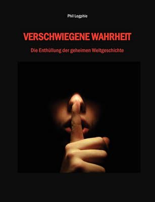 Verschwiegene Wahrheit By Phil Logphie 9783842333154 (Paperback)