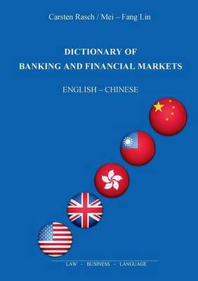 Dictionary of Banking and Financial Markets By Carsten Rasch