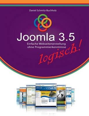 Joomla 3.5 logisch! By Daniel Schmitz-Buchholz 9783842364516