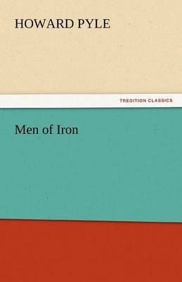 Men of Iron By Howard Pyle 9783842440036 (Paperback)