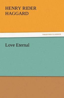 Love Eternal By Haggard, Henry Rider 9783842452879 (Paperback)