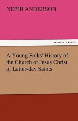 A Young Folks' History of the Church of Jesus Christ of Latter-Day Saints