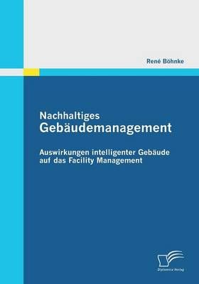 Nachhaltiges Gebaudemanagement By Rene Boehnke 9783842863644