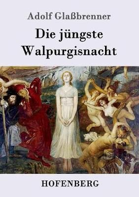Die jüngste Walpurgisnacht By Glaßbrenner, Adolf 9783843018012