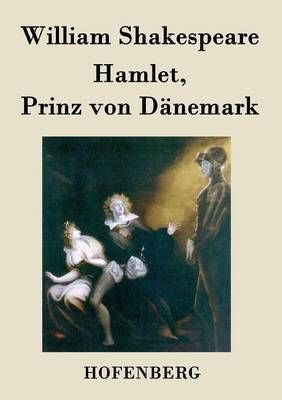 Hamlet, Prinz von Dänemark By William Shakespeare 9783843025584