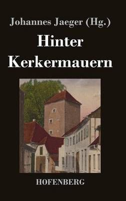 Hinter Kerkermauern By Johannes Jaeger 9783843026376 (Hardback)