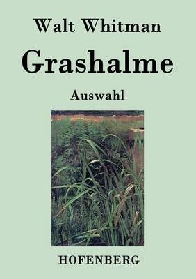 Grashalme:(Auswahl) By Walt Whitman 9783843032049 (Paperback)