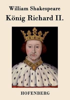 König Richard II. By William Shakespeare 9783843037884 (Paperback)