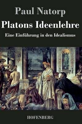 Platons Ideenlehre By Paul Natorp 9783843042680 (Hardback)