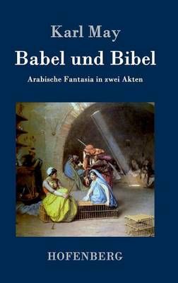 Babel und Bibel By Karl May 9783843043618 (Hardback)