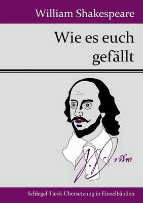 Wie es euch gefällt By William Shakespeare 9783843049320 (Paperback)