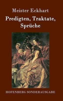 Predigten, Traktate, Spruche By Meister Eckhart 9783843050760