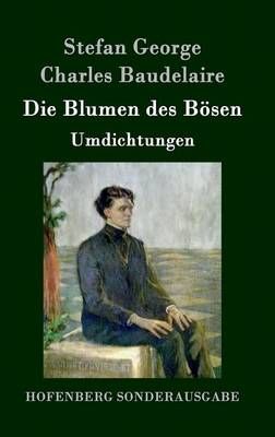 Die Blumen des Boesen By Stefan George 9783843051316 (Hardback)