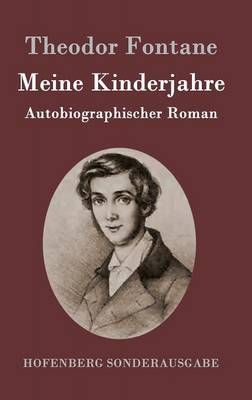 Meine Kinderjahre By Theodor Fontane 9783843053396 (Hardback)