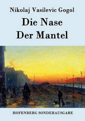 Die Nase / Der Mantel By Nikolaj Vasilevic Gogol 9783843075053